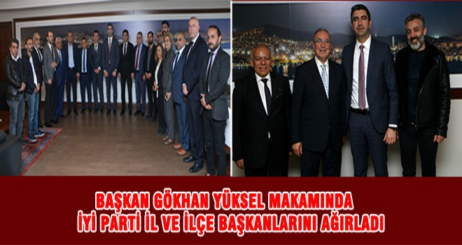 Başkan Gökhan Yüksel Makamında İyi Parti İl Ve İlçe Başkanlarını Ağırladı