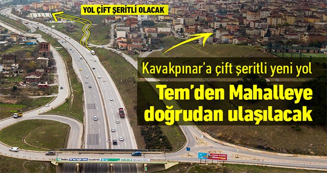 Kavakpınar’a Çift Şeritli Yeni Yol