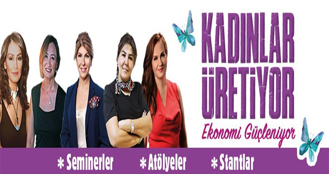 Kadınlar Üretiyor Ekonomi Güçleniyor