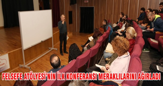 FELSEFE ATÖLYESİ’NİN İLK KONFERANSI MERAKLILARINI AĞIRLADI