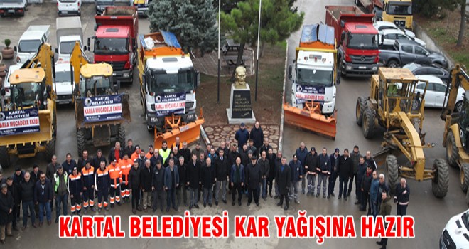 KARTAL BELEDİYESİ KAR YAĞIŞINA HAZIR