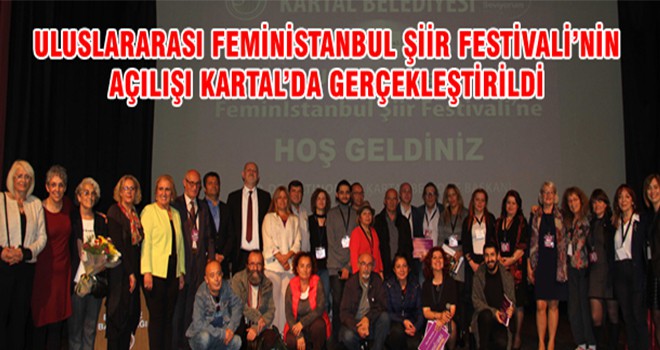 Uluslararası Feministanbul Şiir Festivali’nin Açılışı Kartal’da Gerçekleştirildi