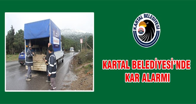 Kartal Belediyesi’nde Kar Alarmı