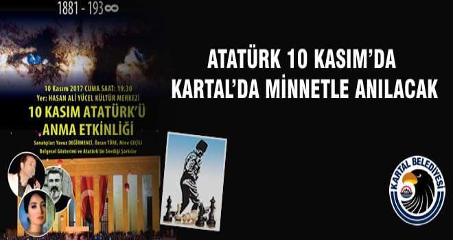 ATATÜRK 10 KASIM’DA KARTAL’DA MİNNETLE ANILACAK