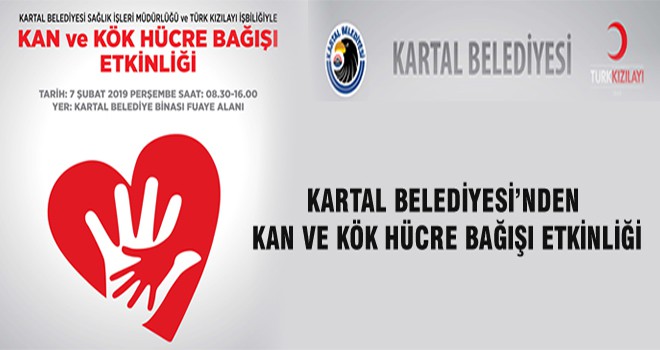 Kartal Belediyesi’nden Kan Ve Kök Hücre Bağışı Etkinliği