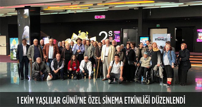 1 Ekim Yaşlılar Günü'ne Özel Sinema Etkinliği Düzenlendi