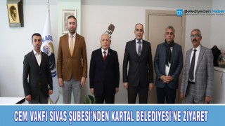 CEM VAKFI SİVAS ŞUBESİ’NDEN KARTAL BELEDİYESİ’NE ZİYARET