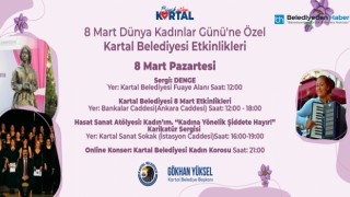 DÜNYA KADINLAR GÜNÜ KARTAL'DA ÇEŞİTLİ ETKİNLİKLERLE KUTLANACAK