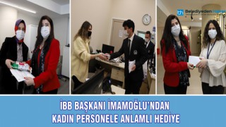 İBB BAŞKANI İMAMOĞLU’NDAN KADIN PERSONELE ANLAMLI HEDİYE