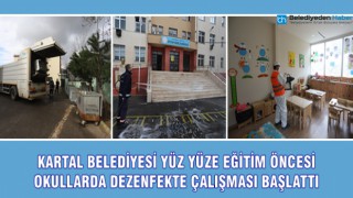 KARTAL BELEDİYESİ YÜZ YÜZE EĞİTİM ÖNCESİ OKULLARDA DEZENFEKTE ÇALIŞMASI BAŞLATTI