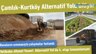 ÇAMLIK-KURTKÖY ALTERNATİF YOLU BİTİYOR