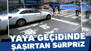 YAYA GEÇİDİNDE ŞARŞIRTAN SÜPRİZ