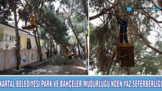 KARTAL BELEDİYESİ PARK VE BAHÇELER MÜDÜRLÜĞÜ’NDEN YAZ SEFERBERLİĞİ