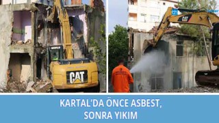 Kartal’da Önce Asbest Sonra Yıkım