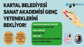 KARTAL BELEDİYESİ SANAT AKADEMİSİ GENÇ YETENEKLERİ BEKLİYOR