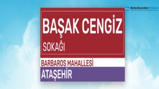 BAŞAK CENGİZ’İN ADI ATAŞEHİR’DEKİ SOKAĞA VERİLDİ