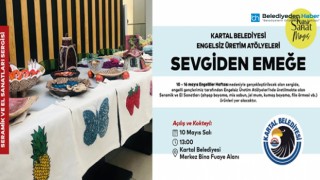 Kartal Belediyesi Engelsiz Üretim Atölyesi’nden “Sevgiden Emeğe” Sergisi