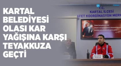 Kartal Belediyesi Olası Kar Yağışına Karşı Teyakkuza Geçti