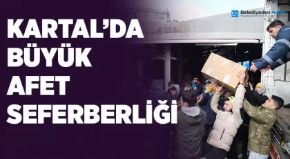 Kartal’da Büyük Afet Seferberliği